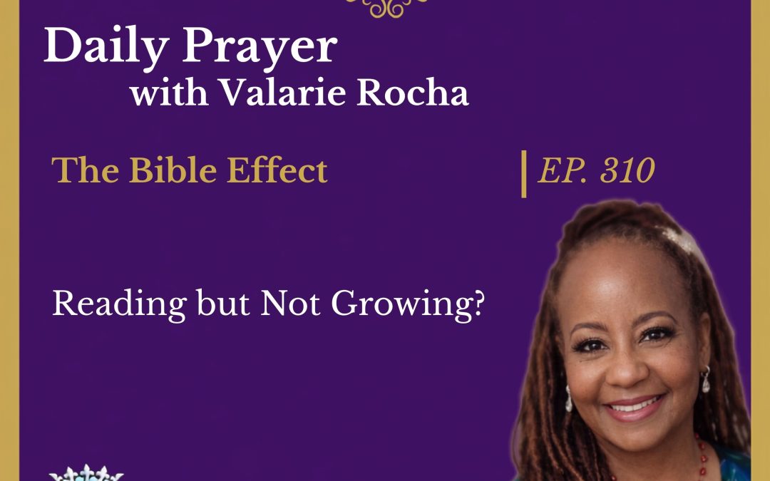The Bible Effect | Reading but Not Growing?