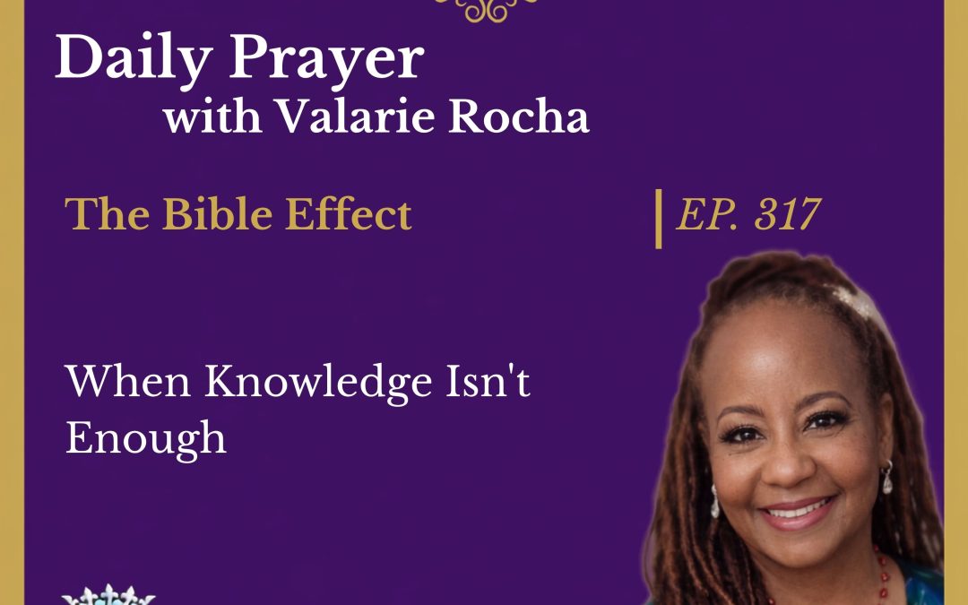 The Bible Effect | When Knowledge Isn’t Enough